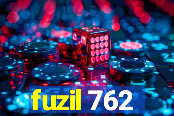 fuzil 762